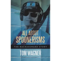 All About Spoonerisms: The Backassward Story