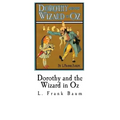 Dorothy and the Wizard in Oz: Royal Historian of Oz