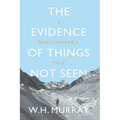 The Evidence of Things Not Seen: A Mountaineer's Tale
