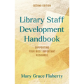 Library Staff Development Handbook: Supporting Your Most Important Resource