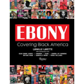 Ebony: Covering Black America