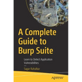 A Complete Guide to Burp Suite: Learn to Detect Application Vulnerabilities