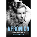 Veronica: The Autobiography of Veronica Lake