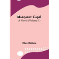 Margaret Capel: A Novel (Volume 1)