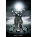 La Escalera Magica Hacia el Exito