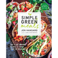Simple Green Meals: 100+ Plant-Powered Recipes to Thrive from the Inside Out: A Cookbook