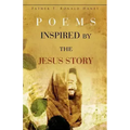 Poems Inspired by the Jesus Story