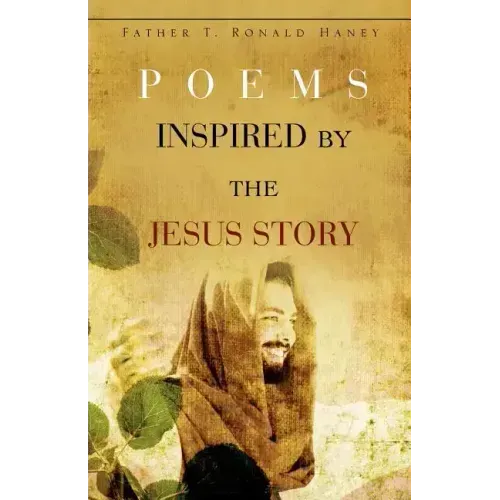 Poems Inspired by the Jesus Story