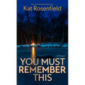 You Must Remember This