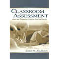 Classroom Assessment: Enhancing the Quality of Teacher Decision Making