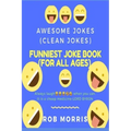 Funniest Joke Book (for All Ages): Awesome Jokes, Clean Joke, Dad Joke