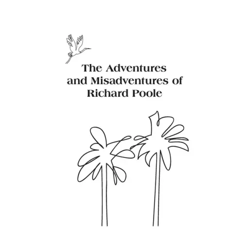 The Adventures and Misadventures of Richard Poole