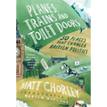 Planes, Trains and Toilet Doors: 50 Places That Changed British Politics