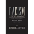Racism in the Modern World: Historical Perspectives on Cultural Transfer and Adaptation