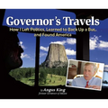 Governor's Travels: How I Left Politics, Learned to Back Up a Bus, and Found America