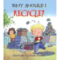 Why Should I Recycle?