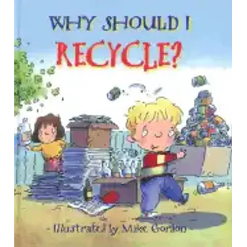 Why Should I Recycle?