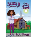 Sassy Discovers the AME Church