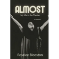 Almost: My Life in the Theater