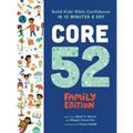 Core 52 Family Edition: Build Kids' Bible Confidence in 10 Minutes a Day: A Daily Devotional