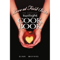 Love at First Bite: The Unofficial Twilight Cookbook