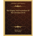 The Origins and Formation of the Christian Devil
