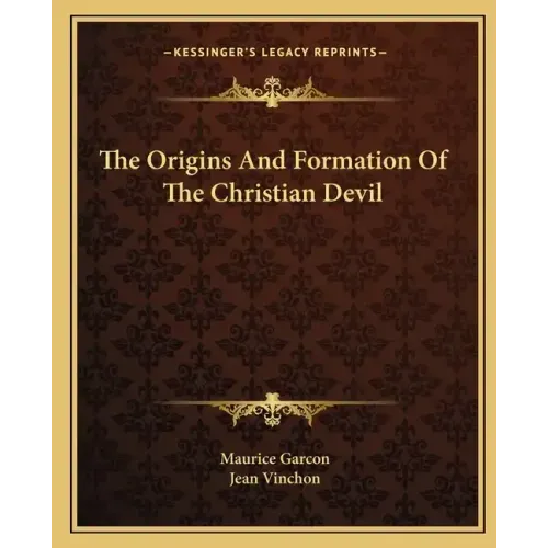 The Origins and Formation of the Christian Devil
