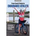 From Couch Potato to Endurance Athlete