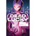 Dead Lucky Volume 1: The Good Die Young