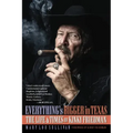 Everything's Bigger in Texas: The Life and Times of Kinky Friedman