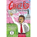 Charlie Red Goes to Work (Grade 1): Inspired by the life of Dr. Charles R. Drew