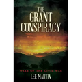 The Grant Conspiracy: Wake of the Civil War
