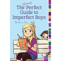 The (Almost) Perfect Guide to Imperfect Boys