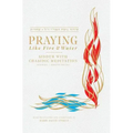 Praying like Fire and Water: Siddur with Chassidic Meditation