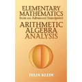 Elementary Mathematics from an Advanced Standpoint: Arithmetic, Algebra, Analysis