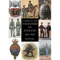 A Guide to the Volunteers of England 1859-1908