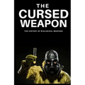 The Cursed Weapon: The history of biological warfare