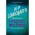 H. P. Lovecraft's Tales in the Cthulhu Mythos - A Collection of Short Stories (Fantasy and Horror Classics); With a Dedication by George Henry Weiss