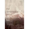 The Sentimental Life of International Law: Literature, Language, and Longing in World Politics