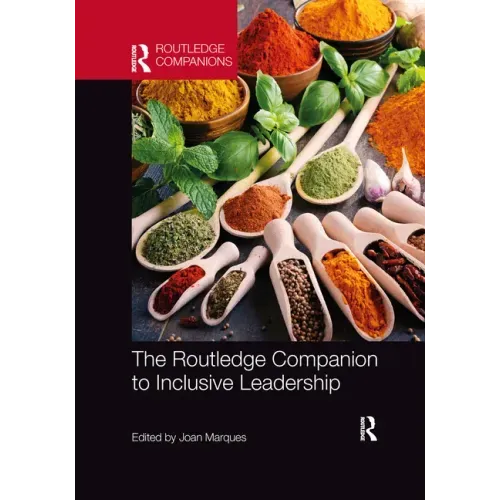 The Routledge Companion to Inclusive Leadership