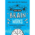 How Your Brain Works: Neuroscience Experiments for Everyone