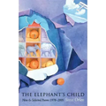 The Elephant's Child: New & Selected Poems 1978-2005