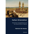 Italian Orientalism: Nationhood, Cosmopolitanism and the Cultural Politics of Identity