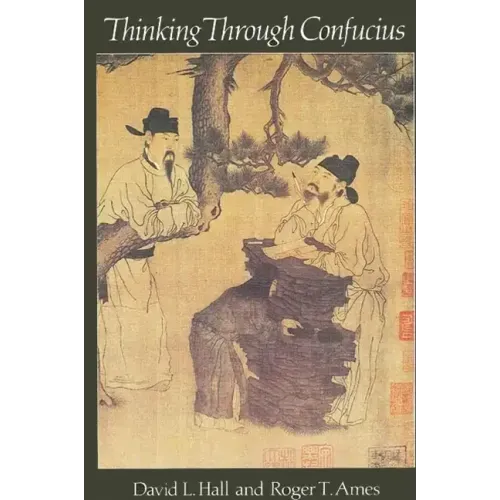 Thinking Through Confucius