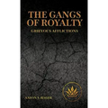 The Gangs of Royalty Grievous Afflictions