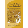 I'm So Glad I'm Sanctified!: Wisdom Quotes and Treasures from Church of God in Christ Pioneering Women 1911-1975