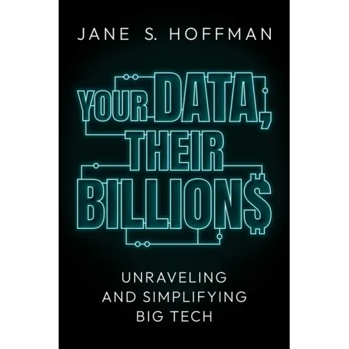 Your Data, Their Billions: Unraveling and Simplifying Big Tech