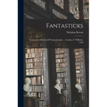 Fantasticks: Seruing for a Perpetvall Prognostication ... London, F. Williams, 1626