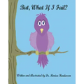 But What If I Fail?