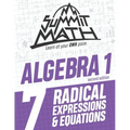 Summit Math Algebra 1 Book 7: Radical Expressions and Equations